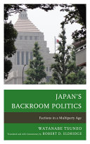 Japan's backroom politics : factions in a multiparty age /