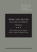 Sports and the law : text, cases, problems /