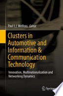 Clusters in Automotive and Information & Communication Technology Innovation, Multinationalization and Networking Dynamics /
