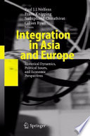 Integration in Asia and Europe Historical Dynamics, Political Issues, and Economic Perspectives /