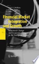 Financial Market Integration and Growth Structural Change and Economic Dynamics in the European Union /