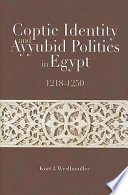 Coptic identity and Ayyubid politics in Egypt, 1218-1250