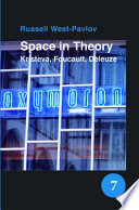 Space in theory Kristeva, Foucault, Deleuze /