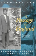 A passage to England Barbadian Londoners speak of home /