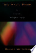 The magic prism an essay in the philosophy of language /