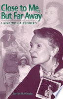 Close to me, but far away living with alzheimer's /