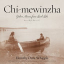 Chi-mewinzha : Ojibwe stories from Leech Lake /