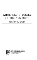 Whitefield & Wesley on the New Birth /