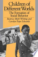 Children of different worlds : the formation of social behavior /