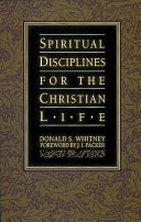 Spiritual disciplines for the Christian life /