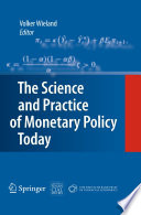 The Science and Practice of Monetary Policy Today The Deutsche Bank Prize in Financial Economics 2007 /