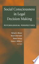 Social Consciousness in Legal Decision Making Psychological Perspectives /