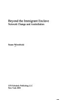 Beyond the immigrant enclave network change and assimilation /