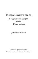 Mystic endowment : religious ethnography of the Warao Indians /