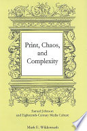 Print, chaos, and complexity Samuel Johnson and eighteenth-century media culture /
