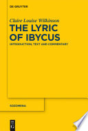 The lyric of Ibycus introduction, text and commentary /