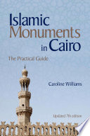 Islamic monuments in Cairo the practical guide /