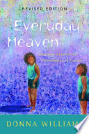 Everyday heaven journeys beyond the stereotypes of autism /