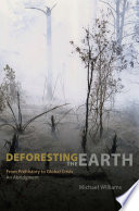 Deforesting the earth from prehistory to global crisis : an abridgment /