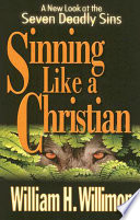Sinning like a Christian a new look at the seven deadly sins /