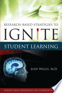 Research-based strategies to ignite student learning insights from a neurologist and classroom teacher /