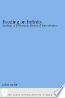 Feeding on infinity readings in the romantic rhetoric of internalization /