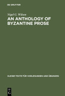 An anthology of Byzantine prose /