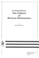 On being human the folklore of Morman missionaries /