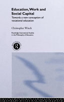 Education, work, and social capital towards a new conception of vocational training /