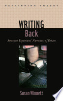 Writing back American expatriates and narratives of return /