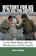 Victory for us is to see you suffer in the West Bank with the Palestinians and the Israelis /