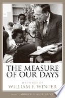 The measure of our days writings of William F. Winter /
