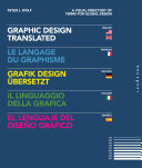 Graphic design, translated a visual dictionary of terms for global design = Le langage du graphisme = Grafik design übersetzt = Il linguaggio della grafica = El lenguaje del diseño gráfico /