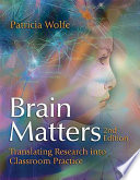Brain matters translating research into classroom practice /