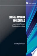 China among unequals asymmetric foreign relationship in Asia /