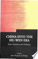 China into the Hu-Wen era policy initiatives and challenges /