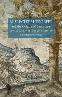 Albrecht Altdorfer and the origins of landscape /