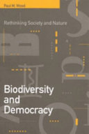 Biodiversity and democracy rethinking society and nature /