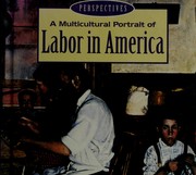 A multicultural portrait of labor in America /