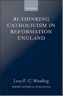 Rethinking Catholicism in Reformation England