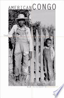 American Congo the African American freedom struggle in the Delta /