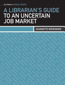 A librarian's guide to an uncertain job market