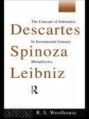 Descartes, Spinoza, Leibniz the concept of substance in seventeenth-century metaphysics /