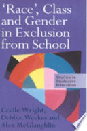 "Race," class, and gender in exclusion from school