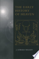 The early history of heaven