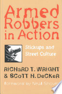 Armed robbers in action stickups and street culture /