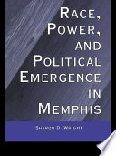 Race, power, and political emergence in Memphis