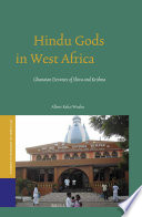 Hindu gods in West Africa Ghanaian devotees of Shiva and Krishna /