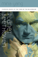 Planet Beethoven : classical music at the turn of the millennium /