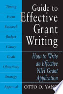 Guide to Effective Grant Writing How to Write an Effective NIH Grant Application /